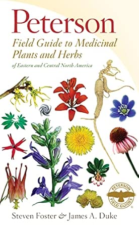 Peterson Field Guide To Medicinal Plants & Herbs Of Eastern: Third Edition