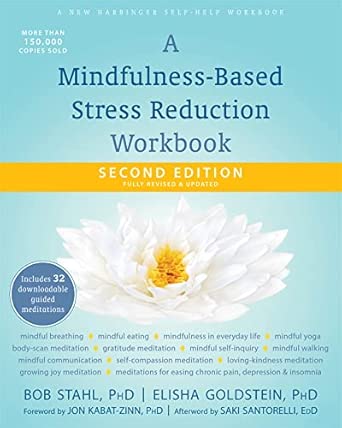 A Mindfulness Based Stress Reduction Workbook: 2nd Edition